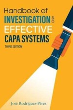 Handbook of Investigation and Effective CAPA Systems by Jose Rodriguez-Perez