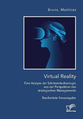 Virtual Reality: Eine Analyse der Schlüsseltechnologie aus der Perspektive des s