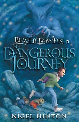 Beaver Towers: The Dangerous Journey by Nigel Hinton (Paperback, 1997)