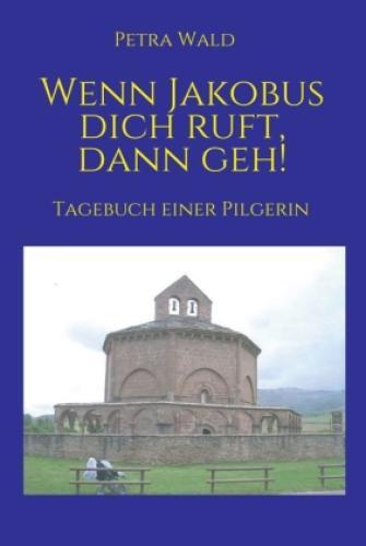 Thumbnail - Wenn Jakobus Dich Ruft, Dann Geh Tagebuch Einer Pilgerin 6247
