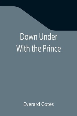 Everard Cotes | Down Under With the Prince | Taschenbuch | Englisch (2021)