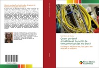 Quem Perdeu? PrivatizaçãO Do Setor De TelecomunicaçõEs No Brasil Oliveira Buch