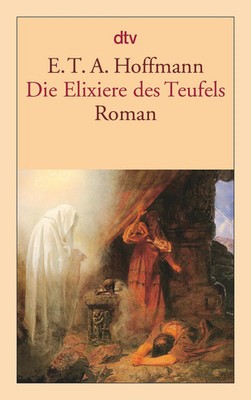 Die Elixiere des Teufels | Ernst Theodor Amadeus Hoffmann | Deutsch | Buch