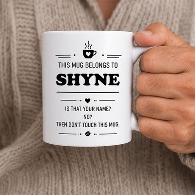 Personalisierte Shyne Tasse lustiges Geschenk für Ihn Geburtstag Tee Kaffeetasse