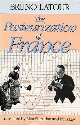 The Pasteurization of France by Bruno Latour (Paperback, 1993)
