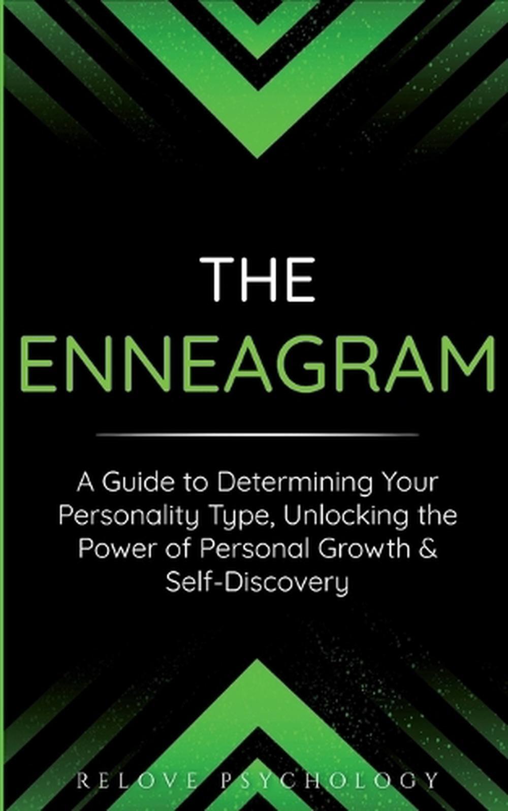The Enneagram: A Guide to Determining Your Personality Type, Unlocking the Power