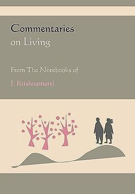Krishnamurti Jiddu Commentaries on Living from the Notebook 9781578989201