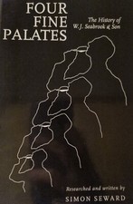 FOUR FINE PALATES The History of W J Seabrook and Son SIGNED SIMON SEWARD