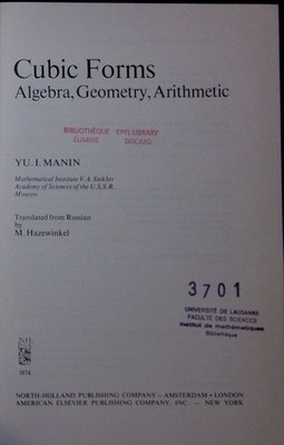 Cubic forms algebra, geometry, arithmetic Yu. I. Manin. North-Holland mathematic