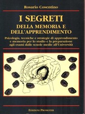 I SEGRETI DELLA MEMORIA E DELL'APPRENDIMENTO COSENTINO ROSARIO