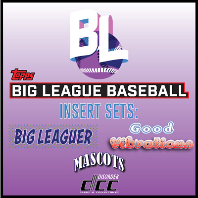 2024 Topps BIG LEAGUE INSERT SETS [BIG LEAGUER, GOOD VIBES, MASCOTS]--YOU PICK