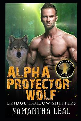 Alpha Protector Wolf By Samantha Leal - New Copy - 9798575098102