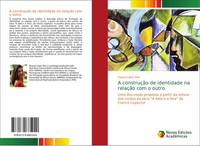 Raquel Lopes Rios | A ConstruçãO De Identidade Na RelaçãO Com O Outro | Buch