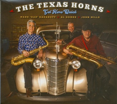 The Texas Horns - Get Here Quick (CD) - Texas Blues