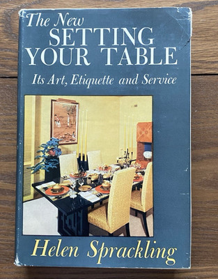 The New Setting Your Table Its Art Etiquette Service 1961 Sprackling HC DJ
