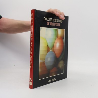 Colour Printing in Practice  |  Jack Taylor