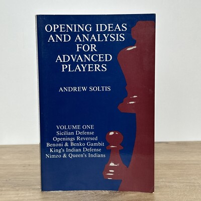 Eröffnungsideen und Analyse für fortgeschrittene Spieler; Band 1 von Andrew Soltis P/B 1991