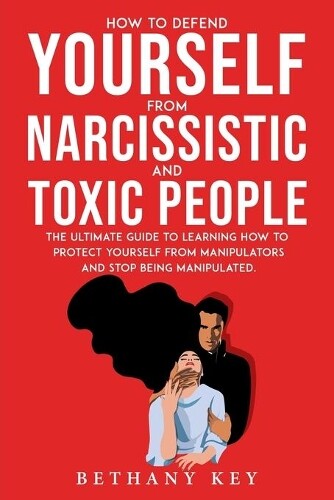 Thumbnail - Bethany Key How To Defend Yourself From Narcissistic A (taschenbuch)