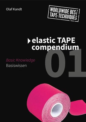 Elastic Tape Compendium 01 | Olaf Kandt | Baiswissen / Basic Knowledge | Buch
