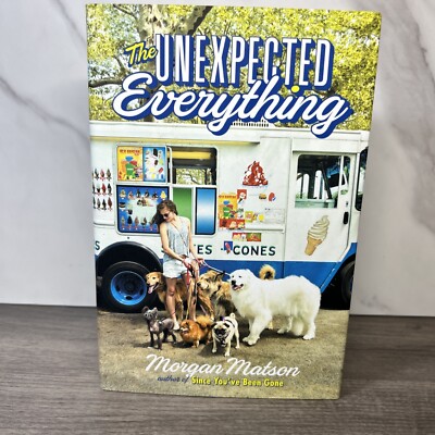 The Unexpected Everything by Morgan Matson (2016 Hardcover) First Edition