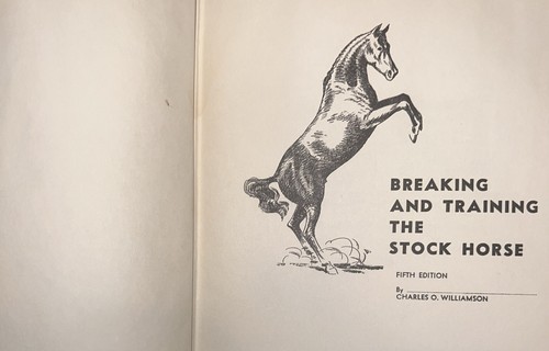 Breaking and Training the Stock Horse by Williamson, Charles Signed ? Unk Sig - Foto 4 di 11