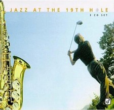 JAZZ AT THE 19th HOLE ~ 19 TRK 2 CD Stan Getz TITO PUENTE Herb Ellis GENE HARRIS