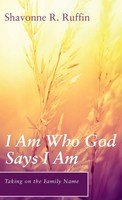 Shavonne R. Ruffin | I Am Who God Says I Am | Buch | Englisch (2022) | Gebunden