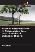 Tasso Di Deforestazione In Africa Occidentale, Caso Di Studio Di Shendam,...