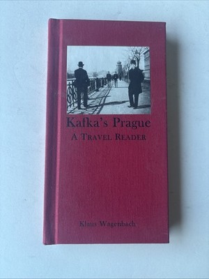 KAFKA'S PRAGUE: A TRAVEL READER By Klaus Wagenbach - Hardcover *Mint Condition*