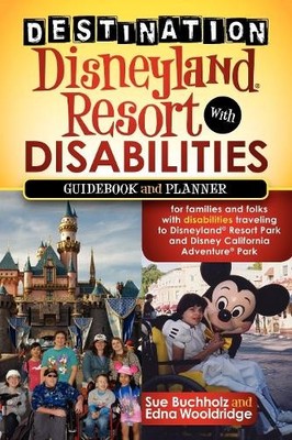Destination Disneyland Resort with Disabilities - 9781600379345