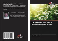 Odilon Talbot | La Storia Di Una Vita E Dei Suoi Colpi Di Scena! | Taschenbuch