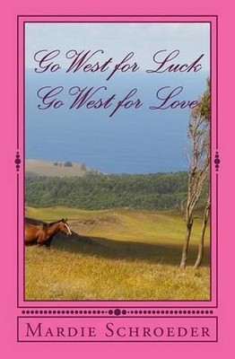 Go west for luck go west for love by Mardie W. Schroeder (English) Paperback Boo