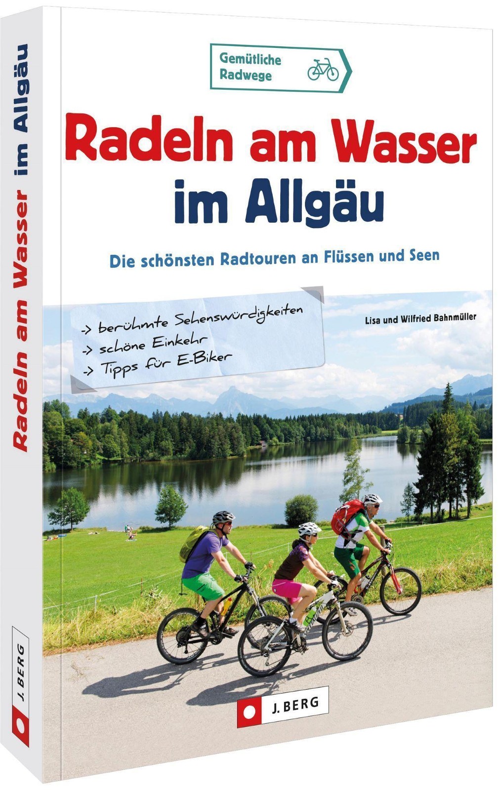 Radeln am Wasser im Allgäu Wilfried Bahnmüller
