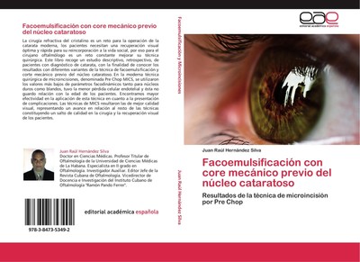 Facoemulsificación con core mecánico previo del núcleo cataratoso Juan Raúl Hern