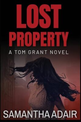 Adair - Lost Property  A Tom Grant Novel - New paperback or softback - X555z