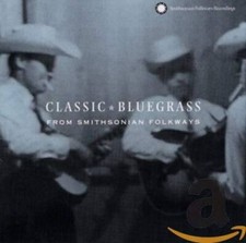 Classic Bluegrass From Smithsonian Folkways - Audio CD By VARIOUS ARTISTS - GOOD