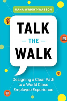 Talk the Walk: Designing a Clear Path to a World Class  -  NEW Dana Wright-Was 2