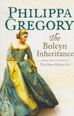 The Boleyn Inheritance - Philippa Gregory