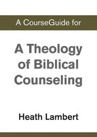 Zondervan | A Courseguide For A Theology Of Biblical Counseling | Taschenbuch