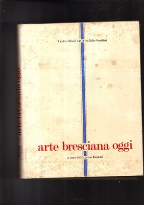ARTE BRESCIANA OGGI