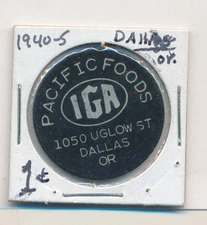 PACIFIC FOODS IGA DALLAS OREGON GOOD FOR 1 CENT IN TRADE TOKEN