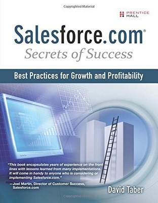 SALESFORCE.COM SECRETS OF SUCCESS: BEST PRACTICES FOR By David Taber *BRAND NEW*