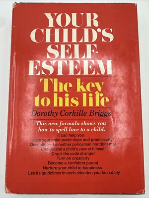 Your Child s Self Esteem Dorothy Briggs 1970 Hardcover The Key To His Life Rare 