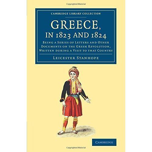 Greece, in 1823 and 1824 Stanhope Paperback Cambridge University Press