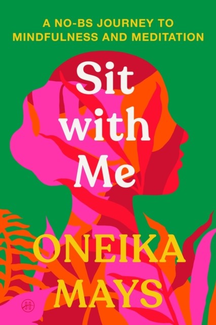 Sit with Me by Oneika Mays (Paperback Book)