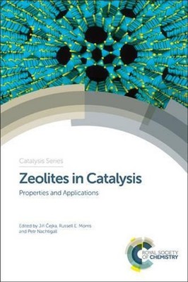 Zeolites in Catalysis: Properties and Applications by Ji?? ?ejka (English) Hardc
