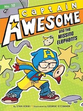 CAPTAIN AWESOME AND THE MISSING ELEPHANTS By Stan Kirby & George O'connor *NEW*