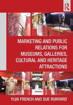 Marketing and Public Relations for Museums, Galleries, Cultural and Heritage...