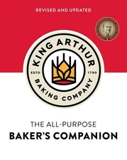The King Arthur Baking Company's All-Purpose Baker's Companion -- King Arthur Ba