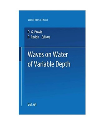 Waves on Water of Variable Depth: Proceedings of a Symposium Held under the Ausp